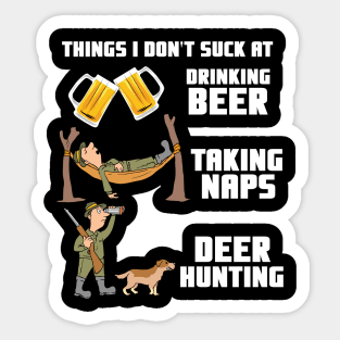 Drinking Beer Taking Naps Deer Hunting - Hunter Gift Sticker